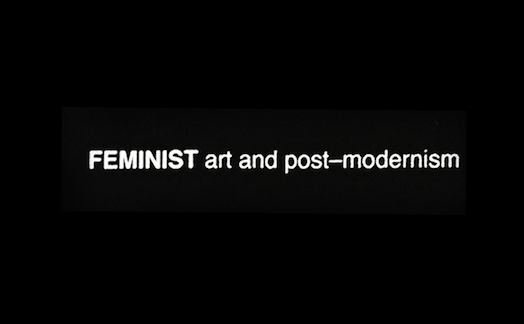 Feminist Art and Post-Modernism